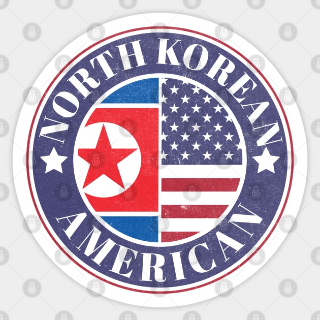 Proud North Korean-American Badge - North Korea Flag Sticker by Yesteeyear